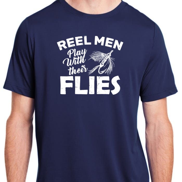 Fly Fishing Reel Men Play With Their Flies Adult ChromaSoft Performance T-Shirt