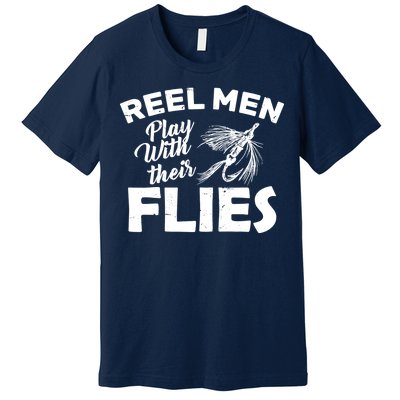 Fly Fishing Reel Men Play With Their Flies Premium T-Shirt