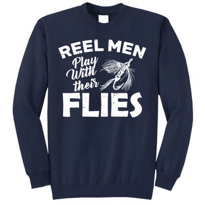 Fly Fishing Reel Men Play With Their Flies Tall Sweatshirt