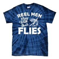 Fly Fishing Reel Men Play With Their Flies Tie-Dye T-Shirt