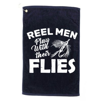 Fly Fishing Reel Men Play With Their Flies Platinum Collection Golf Towel