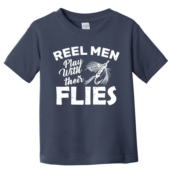 Fly Fishing Reel Men Play With Their Flies Toddler T-Shirt