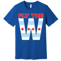 Fly The W Chicago Flag Premium T-Shirt