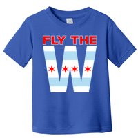 Fly The W Chicago Flag Toddler T-Shirt