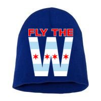 Fly The W Chicago Flag Short Acrylic Beanie