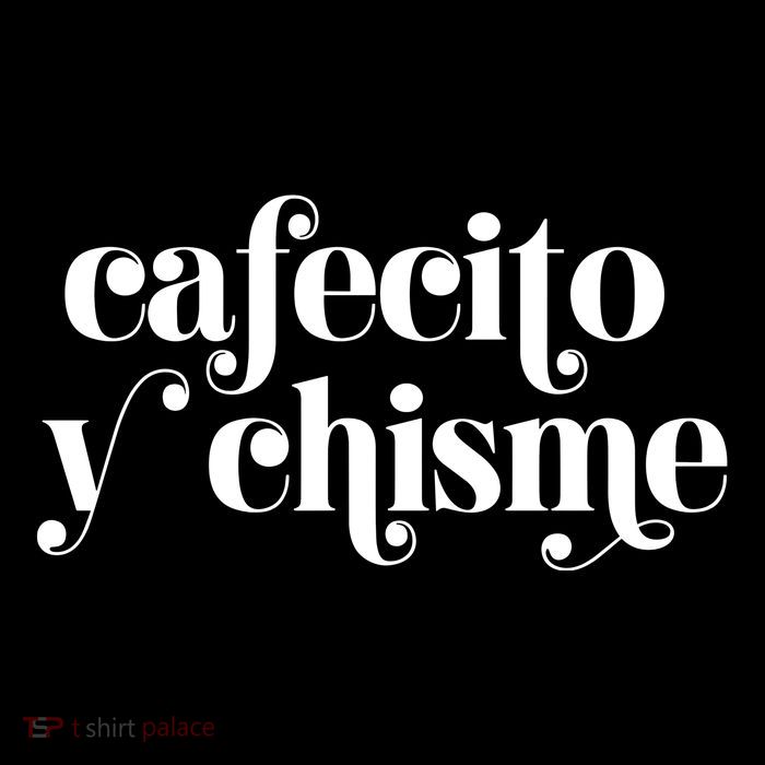 Frases LatinasCafecito Y Chisme Tall T-Shirt