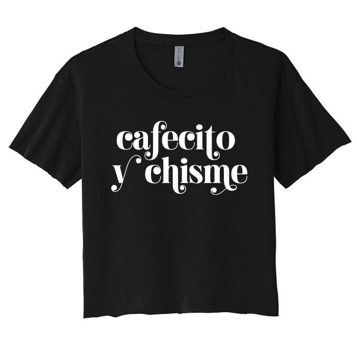 Frases LatinasCafecito Y Chisme Women's Crop Top Tee