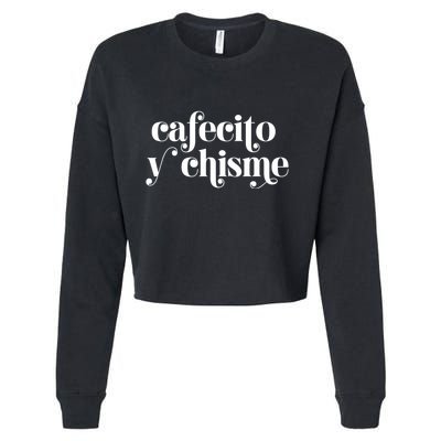 Frases LatinasCafecito Y Chisme Cropped Pullover Crew