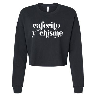 Frases LatinasCafecito Y Chisme Cropped Pullover Crew