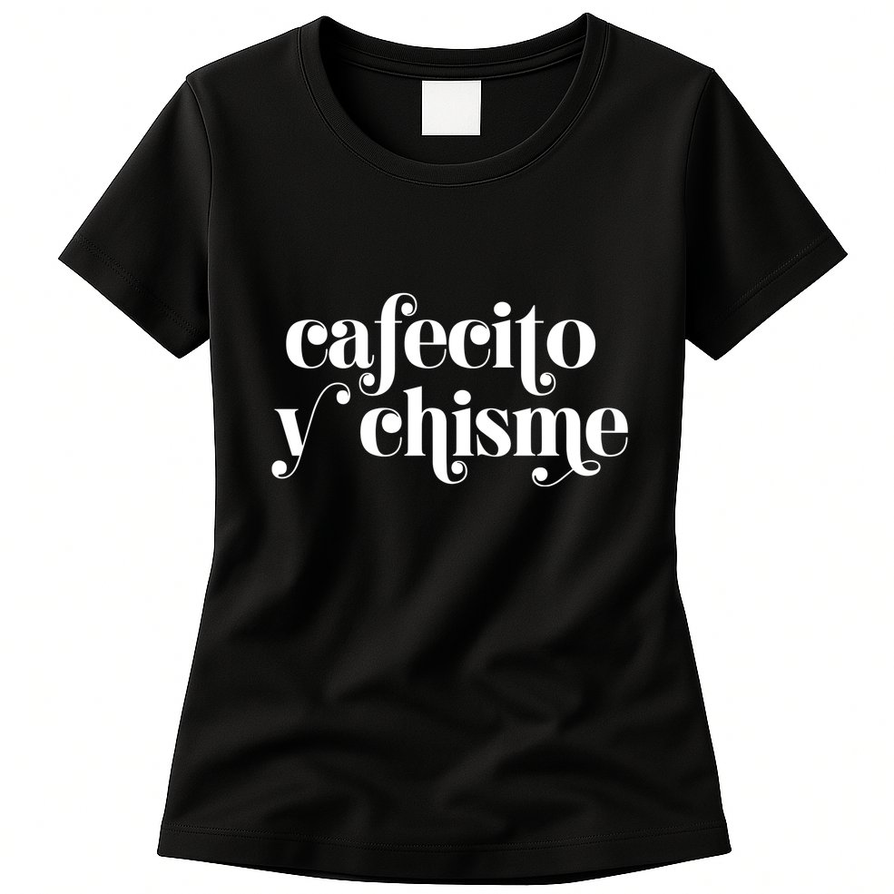 Frases LatinasCafecito Y Chisme Womens T-Shirt