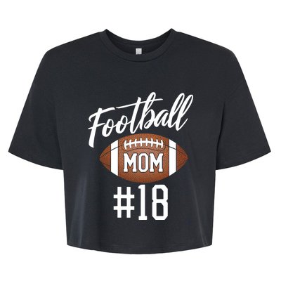 Football Mom #18 Funny Mother Woman Touchdown Girl Son Game Bella+Canvas Jersey Crop Tee