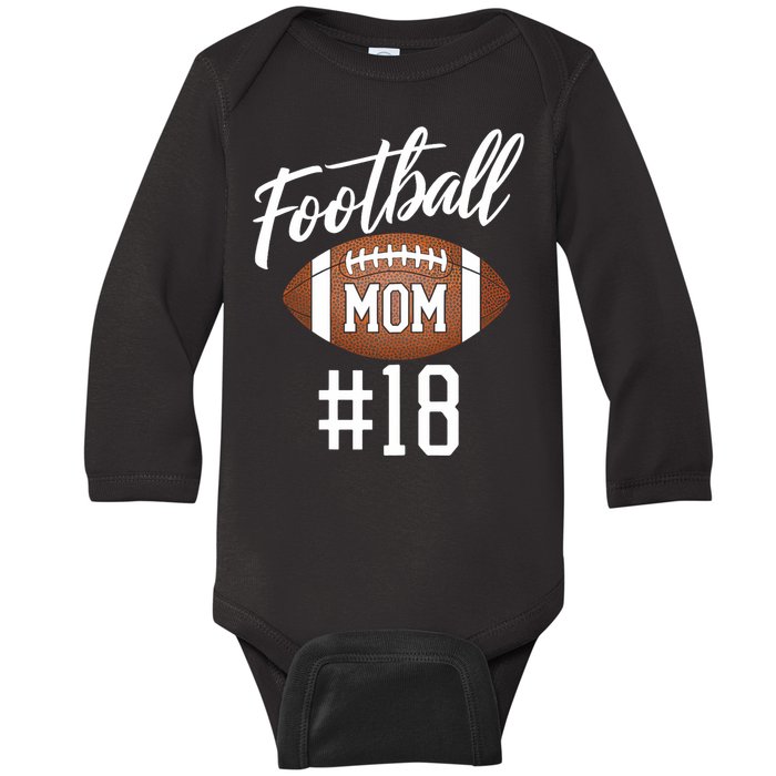 Football Mom #18 Funny Mother Woman Touchdown Girl Son Game Baby Long Sleeve Bodysuit