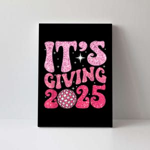 Family Matching 2025 Happy New Year Its Giving 2025 Party Gift Canvas