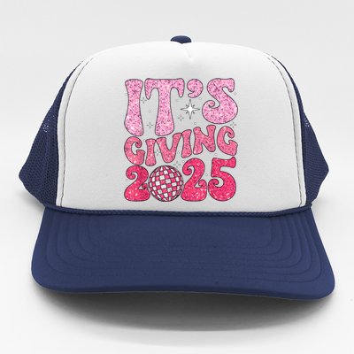 Family Matching 2025 Happy New Year Its Giving 2025 Party Gift Trucker Hat