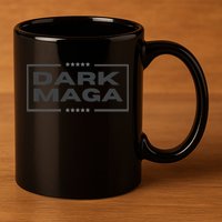 Funny Maga 2024 Dark Maga New! Maga Dark 11oz C Handle Ceramic Mug