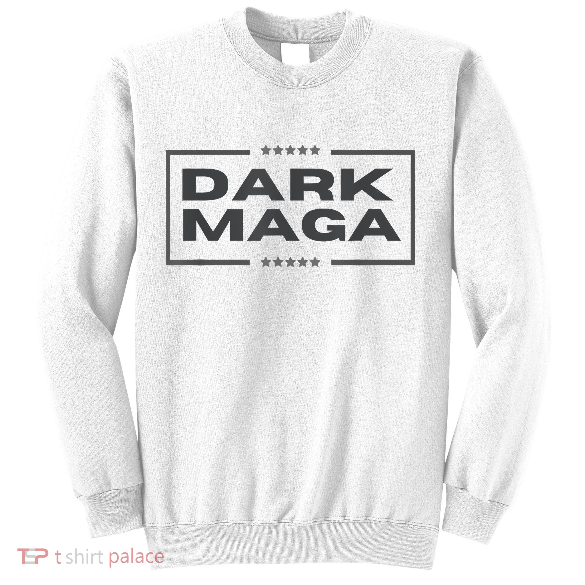 Funny Maga 2024 Dark Maga New! Maga Dark Sweatshirt