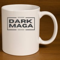 Funny Maga 2024 Dark Maga New! Maga Dark 11oz C Handle Ceramic Mug