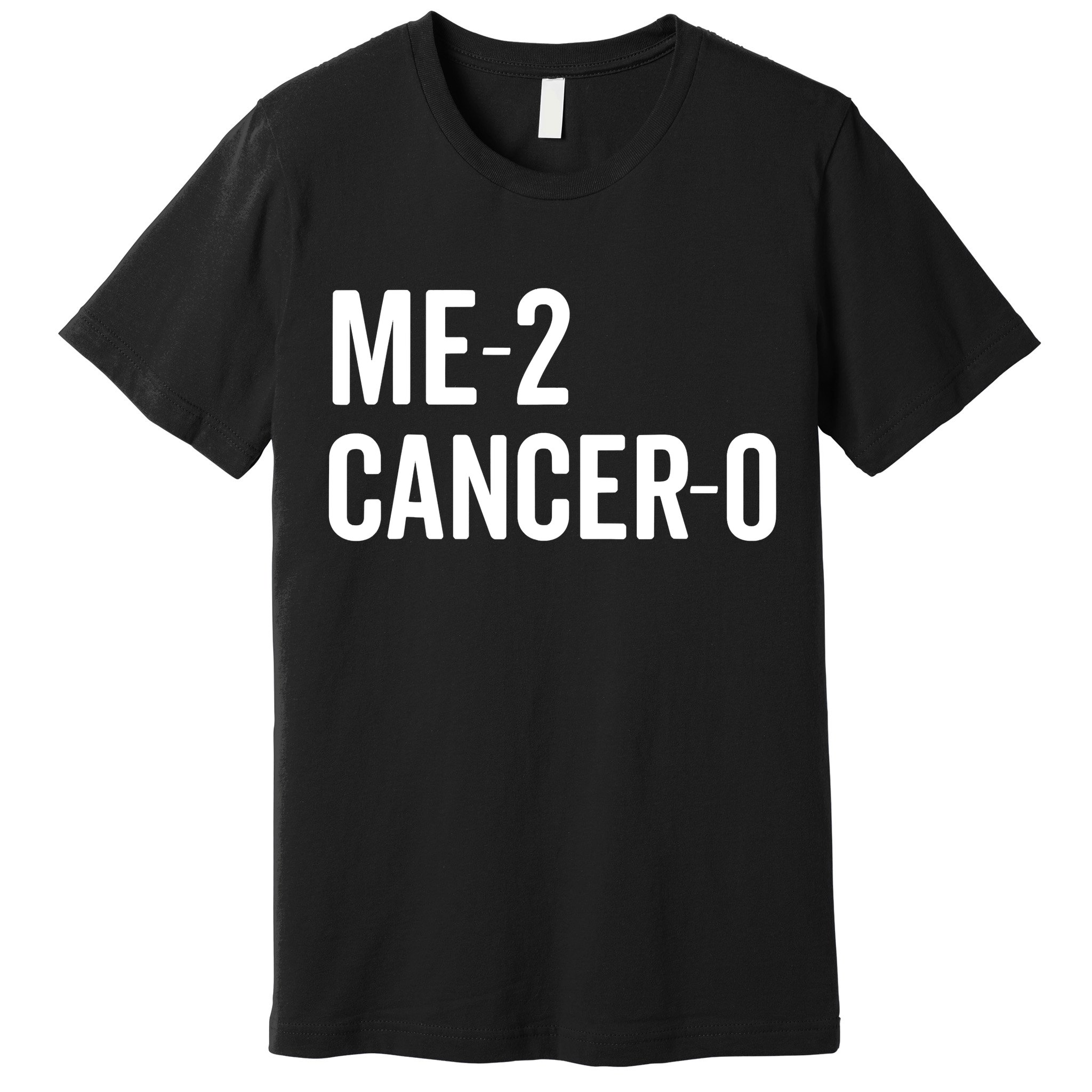 Funny Me 2 Cancer 0 I Beat Cancer Twice Brave Survivor Cute Premium T-Shirt