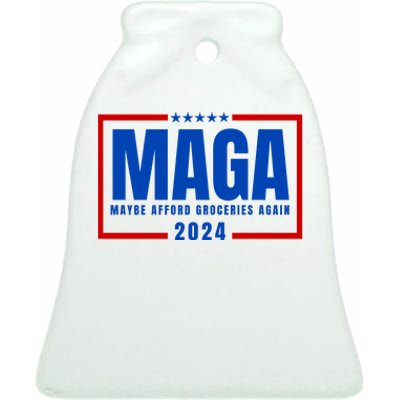 Funny Maga 2024 Maga Maybe Afford Groceries Again Ceramic Bell Ornament