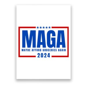 Funny Maga 2024 Maga Maybe Afford Groceries Again Poster