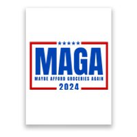 Funny Maga 2024 Maga Maybe Afford Groceries Again Poster