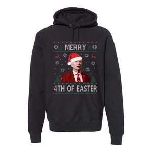 Funny Merry 4th Of Easter Joe Biden Xmas Ugly Swater Premium Hoodie