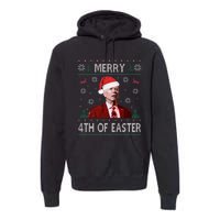 Funny Merry 4th Of Easter Joe Biden Xmas Ugly Swater Premium Hoodie