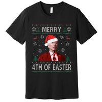 Funny Merry 4th Of Easter Joe Biden Xmas Ugly Swater Premium T-Shirt