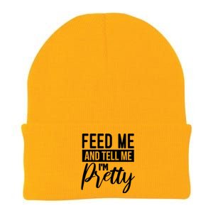 Feed Me And Tell Me I M Pretty Foodie Gift Great Gift Knit Cap Winter Beanie