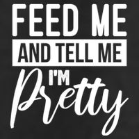 Feed Me And Tell Me I M Pretty Foodie Gift Great Gift 11oz C Handle Ceramic Mug
