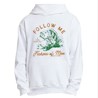 Follow Me And I Will Make You Fishers Urban Pullover Hoodie