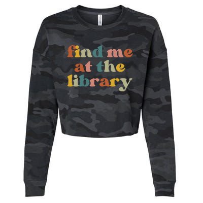 Find Me At The Library Shirt Book Lover School Librarian Groovy Cropped Pullover Crew