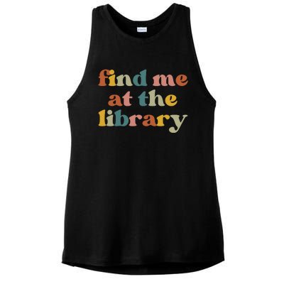 Find Me At The Library Shirt Book Lover School Librarian Groovy Ladies PosiCharge Tri-Blend Wicking Tank