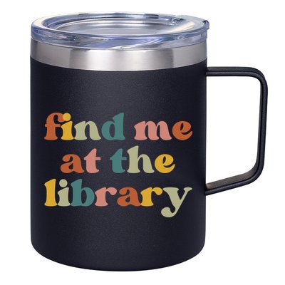 Find Me At The Library Shirt Book Lover School Librarian Groovy 12oz Stainless Steel Coffee Mug