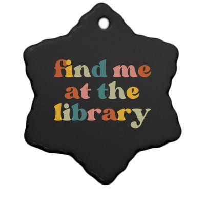 Find Me At The Library Shirt Book Lover School Librarian Groovy Ceramic Star Ornament