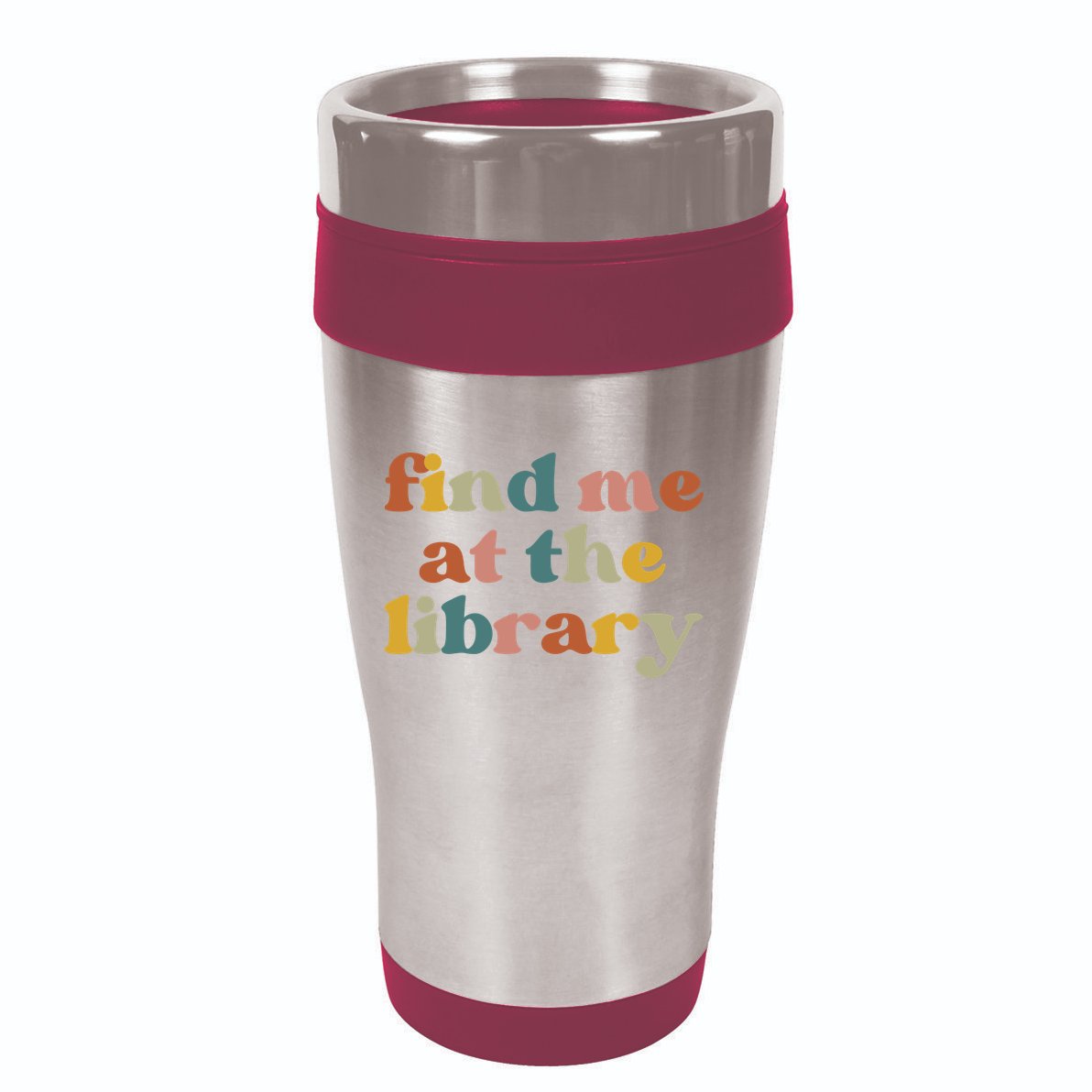 Find Me At The Library Shirt Book Lover School Librarian Groovy 16oz Travel Tumbler