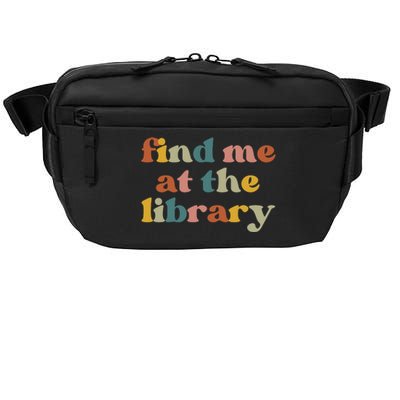 Find Me At The Library Shirt Book Lover School Librarian Groovy Crossbody Pack