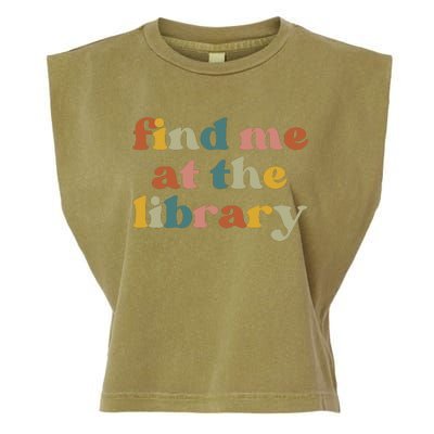 Find Me At The Library Shirt Book Lover School Librarian Groovy Garment-Dyed Women's Muscle Tee