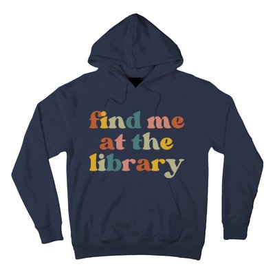 Find Me At The Library Shirt Book Lover School Librarian Groovy Hoodie