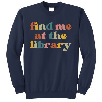 Find Me At The Library Shirt Book Lover School Librarian Groovy Sweatshirt