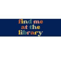 Find Me At The Library Shirt Book Lover School Librarian Groovy Bumper Sticker