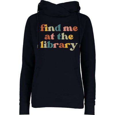 Find Me At The Library Shirt Book Lover School Librarian Groovy Womens Funnel Neck Pullover Hood