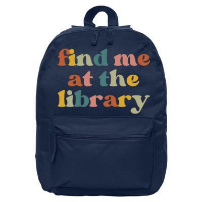 Find Me At The Library Shirt Book Lover School Librarian Groovy 16 in Basic Backpack