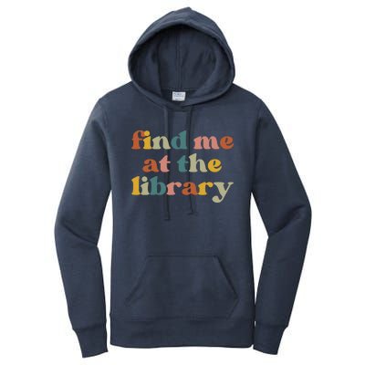 Find Me At The Library Shirt Book Lover School Librarian Groovy Women's Pullover Hoodie