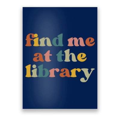 Find Me At The Library Shirt Book Lover School Librarian Groovy Poster