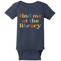 Find Me At The Library Shirt Book Lover School Librarian Groovy Baby Bodysuit