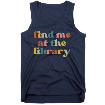 Find Me At The Library Shirt Book Lover School Librarian Groovy Tank Top