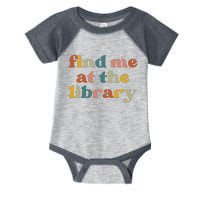 Find Me At The Library Shirt Book Lover School Librarian Groovy Infant Baby Jersey Bodysuit