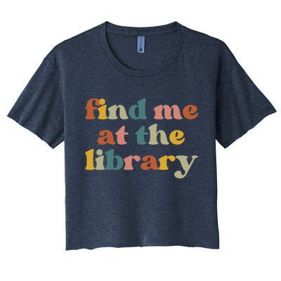 Find Me At The Library Shirt Book Lover School Librarian Groovy Crop Top