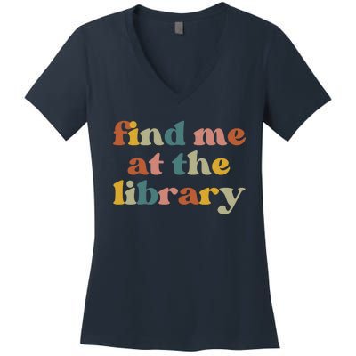 Find Me At The Library Shirt Book Lover School Librarian Groovy Women's V-Neck T-Shirt